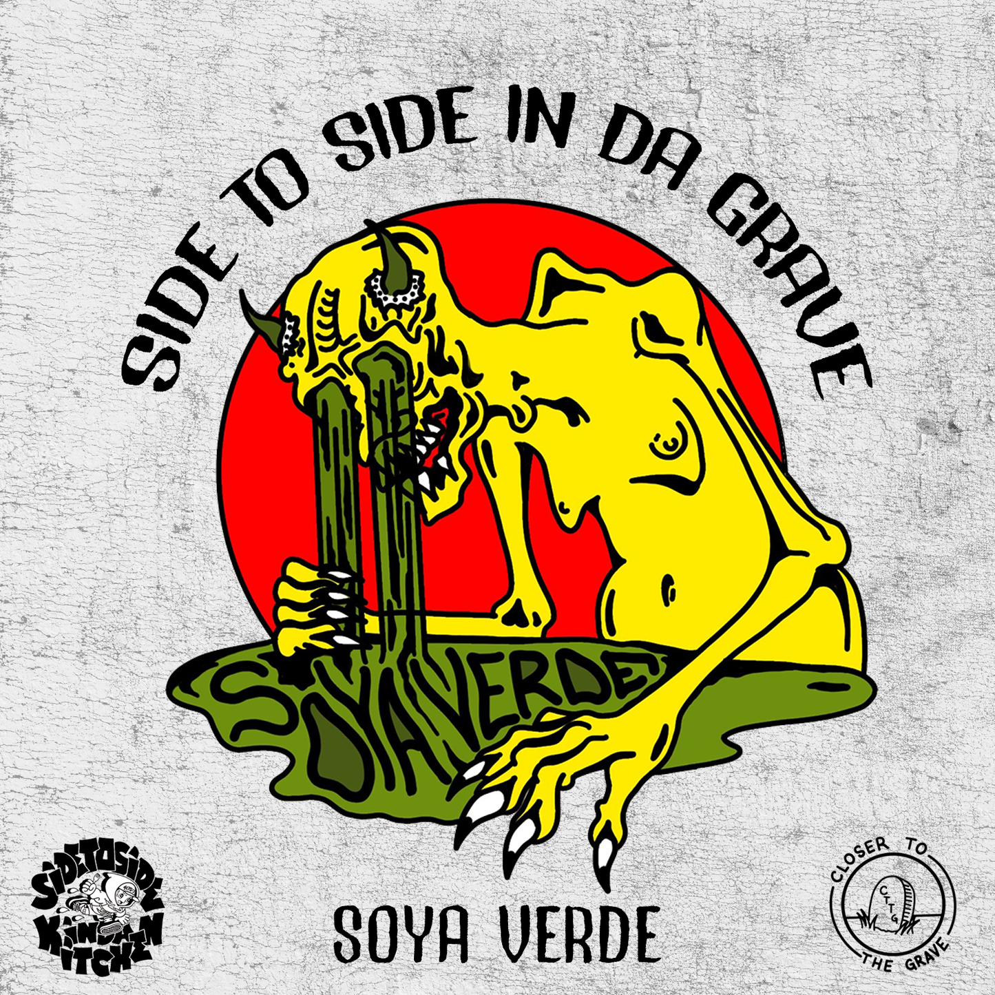 Side To Side In Da Grave - Soya Verde
